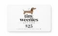 Tiny Weenies Gift Card